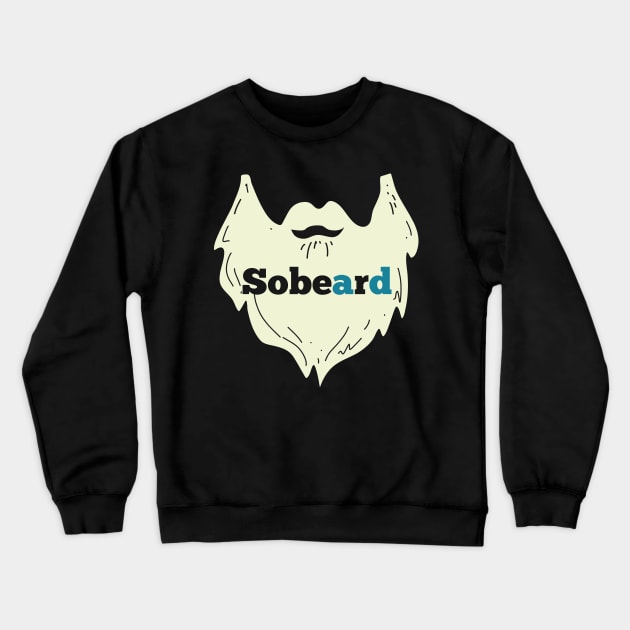 Sober Beard Crewneck Sweatshirt by FrootcakeDesigns